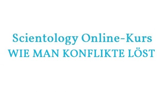 Scientology online Kurs - Wie man Konflikte löst