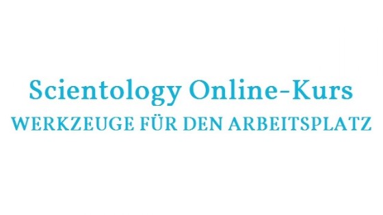 Scientology online Kurs - Werkzeuge für den Arbeitsplatz